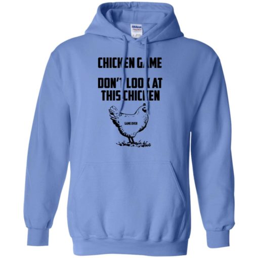 Chicken game funny dont look at this chicken end hoodie