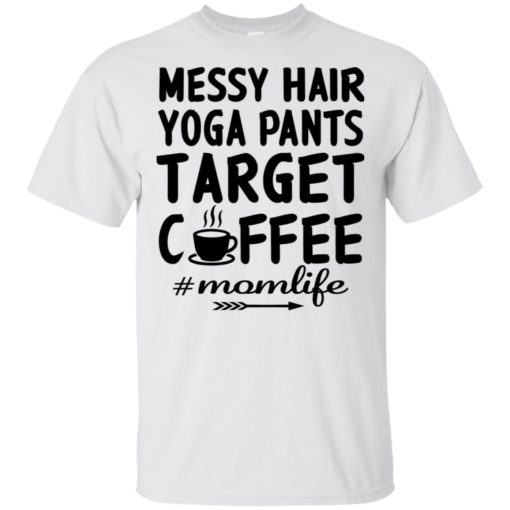 Gift for yoga mom messy hair yoga pants target coffee t-shirt