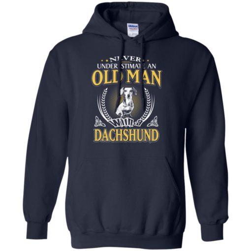 Never underestimate an old man with dachshund hoodie