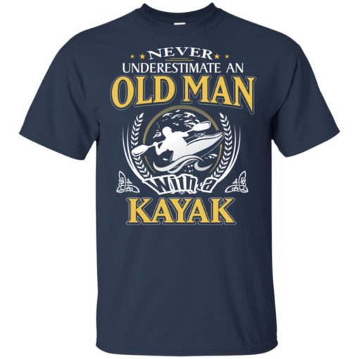 Never underestimate an old man with kayak t-shirt