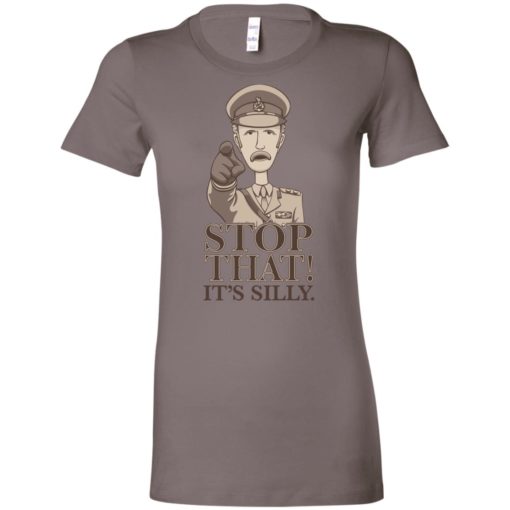 Stop that it’s silly monty python gift women tee