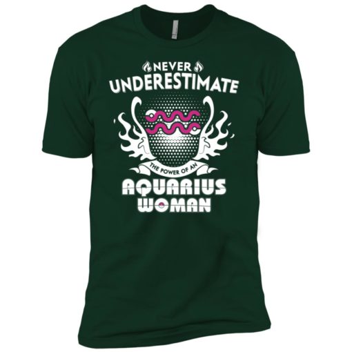 Never underestimate the power of aquarius woman premium t-shirt