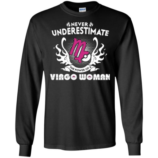 Never underestimate the power of virgo woman long sleeve