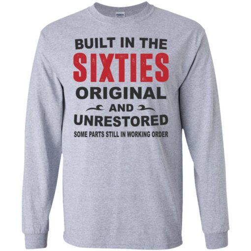 Built in the sixties original and unrestored 60s funny birthday gift long sleeve