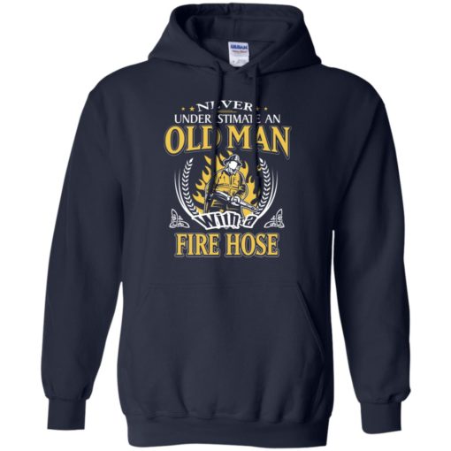 Never underestimate an old man with fire hose hoodie