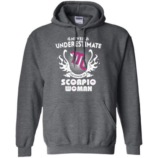 Never underestimate the power of scorpio woman hoodie