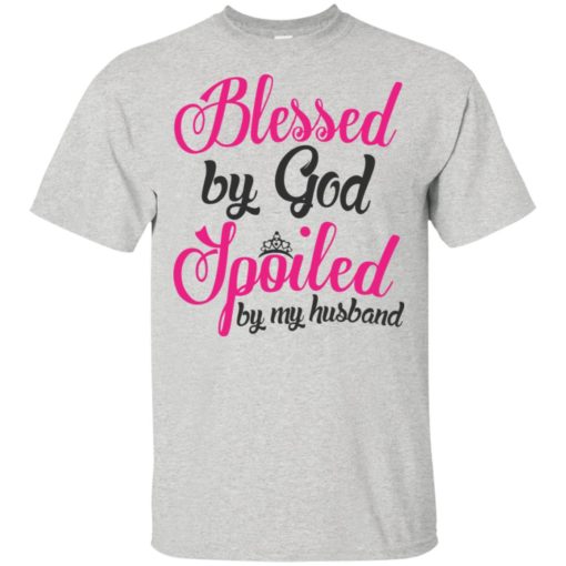 Blessed by god spoiled by my husband t-shirt