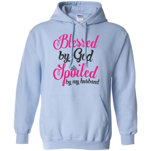 Blessed by god spoiled by my husband hoodie