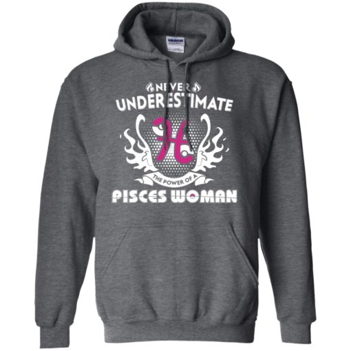 Never underestimate the power of pisces woman hoodie