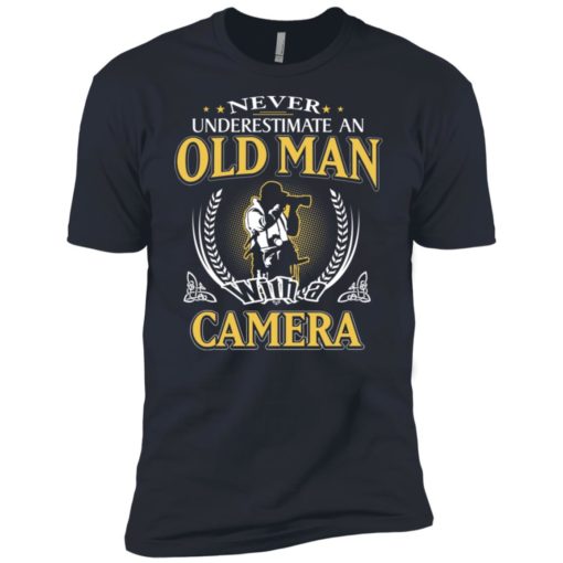 Never underestimate an old man with camera premium t-shirt