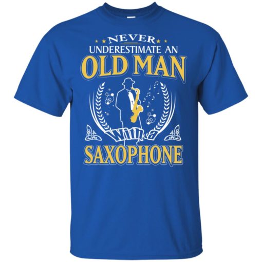 Never underestimate an old man with saxophone t-shirt