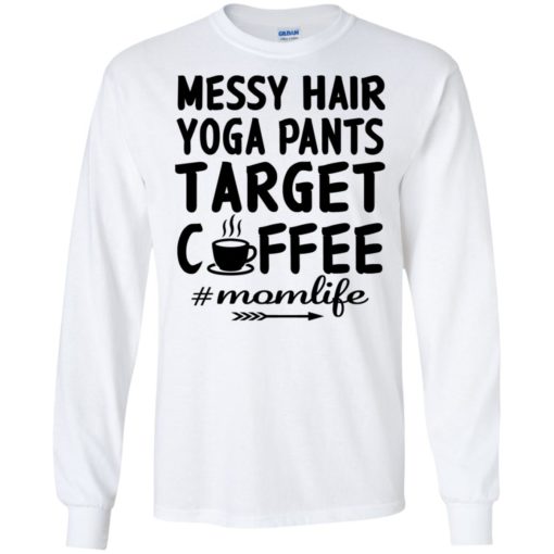 Gift for yoga mom messy hair yoga pants target coffee long sleeve