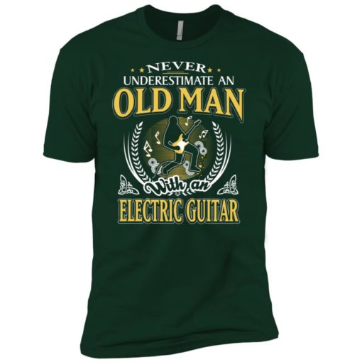 Never underestimate an old man with electric guitar premium t-shirt