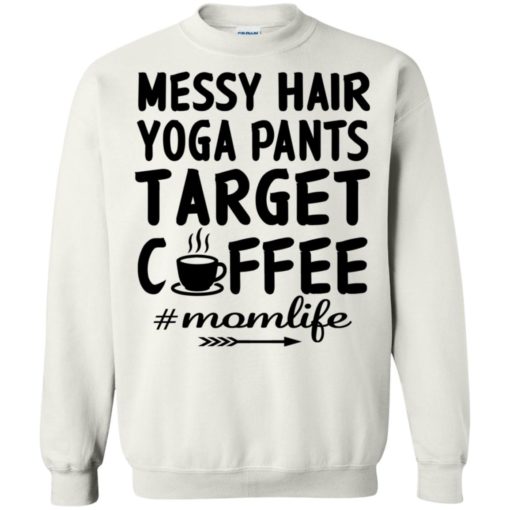 Gift for yoga mom messy hair yoga pants target coffee sweatshirt