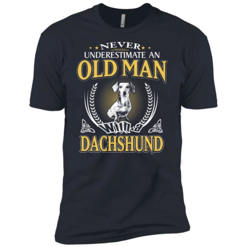 Never underestimate an old man with dachshund premium t-shirt