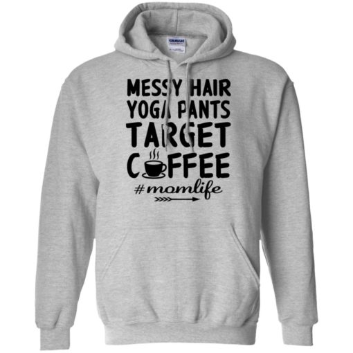 Gift for yoga mom messy hair yoga pants target coffee hoodie