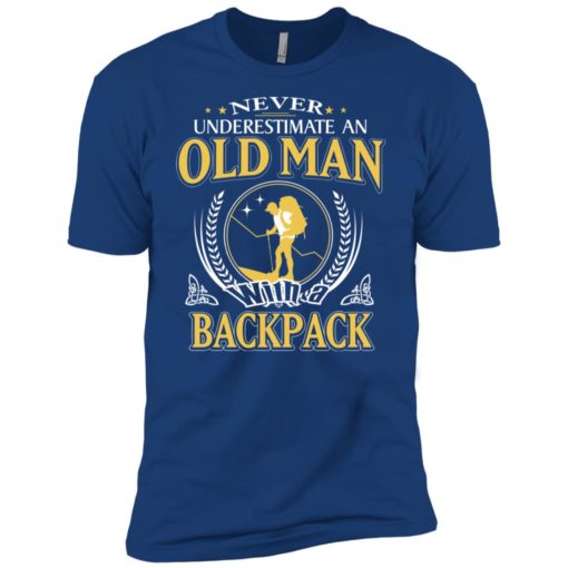 Never underestimate an old man with backpack premium t-shirt