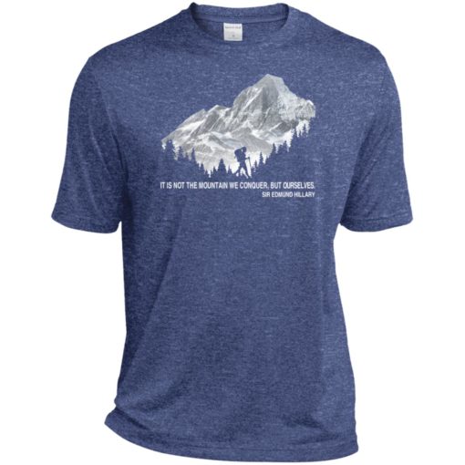 It is not the mountain we conquer but ourselves hiking sport t-shirt