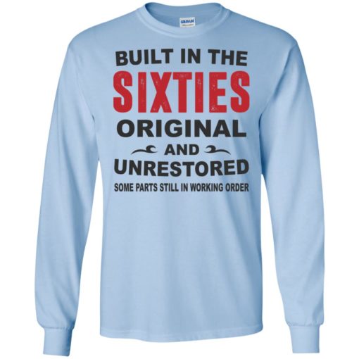 Built in the sixties original and unrestored 60s funny birthday gift long sleeve