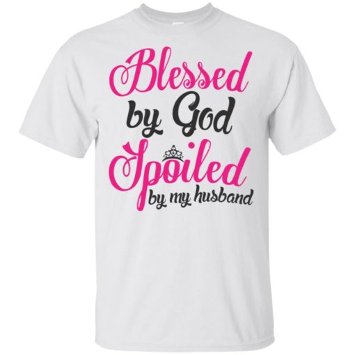 Blessed by god spoiled by my husband t-shirt