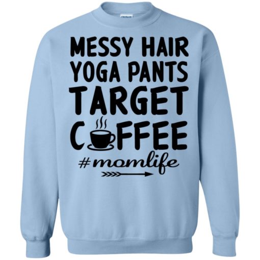Gift for yoga mom messy hair yoga pants target coffee sweatshirt