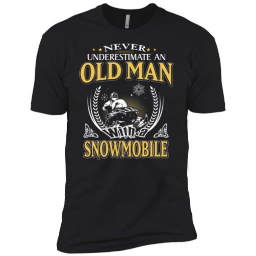 Never underestimate an old man with snowmobile premium t-shirt