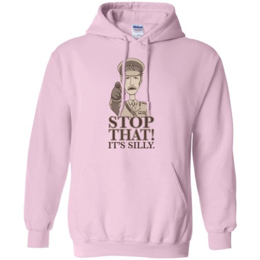 Stop that it’s silly monty python gift hoodie