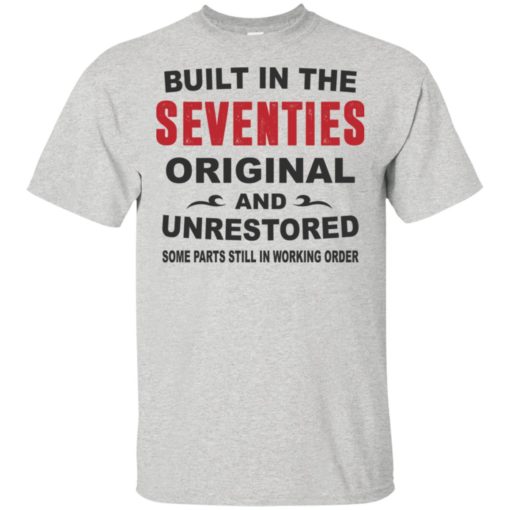 Built in the seventies original and unrestored 70s funny birthday gift t-shirt