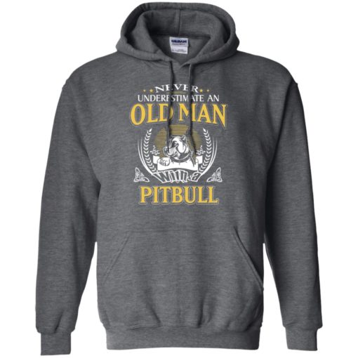 Never underestimate an old man with pitbull hoodie