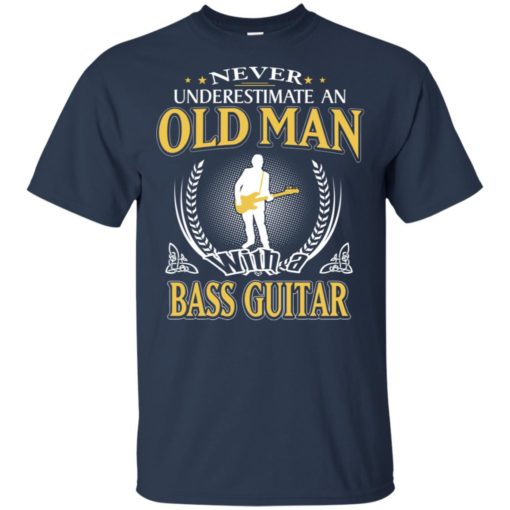 Never underestimate an old man with bass guitar t-shirt