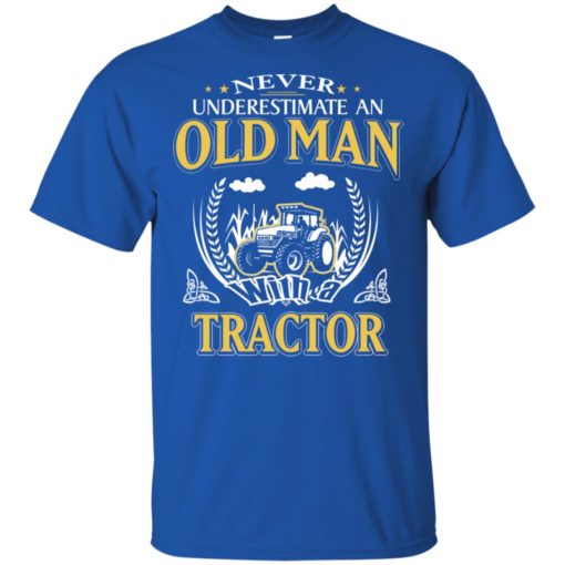 Never underestimate an old man with tractor t-shirt