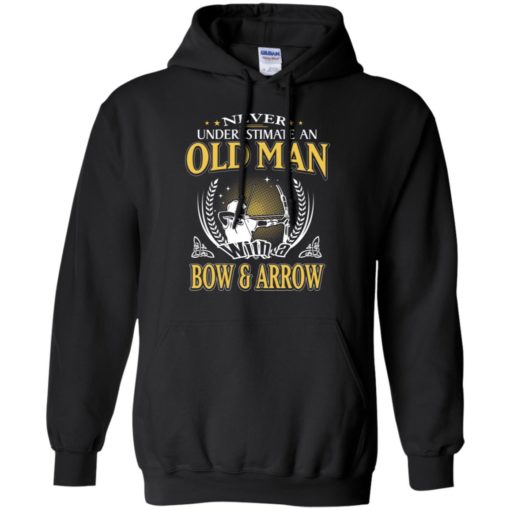 Never underestimate an old man with bow & arrow hoodie
