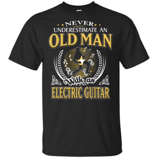Never underestimate an old man with electric guitar t-shirt