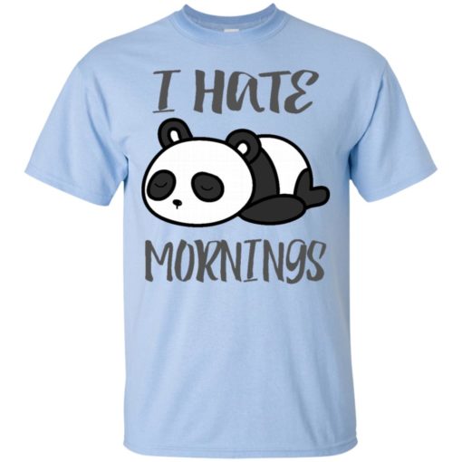 Panda lover gift i hate mornings funny t-shirt