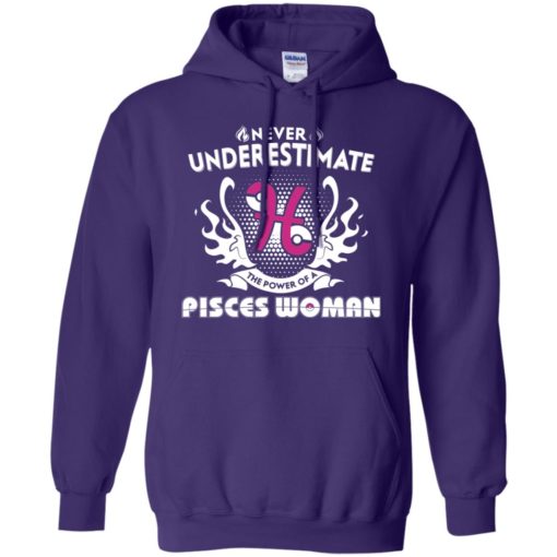 Never underestimate the power of pisces woman hoodie