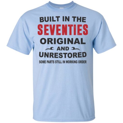 Built in the seventies original and unrestored 70s funny birthday gift t-shirt
