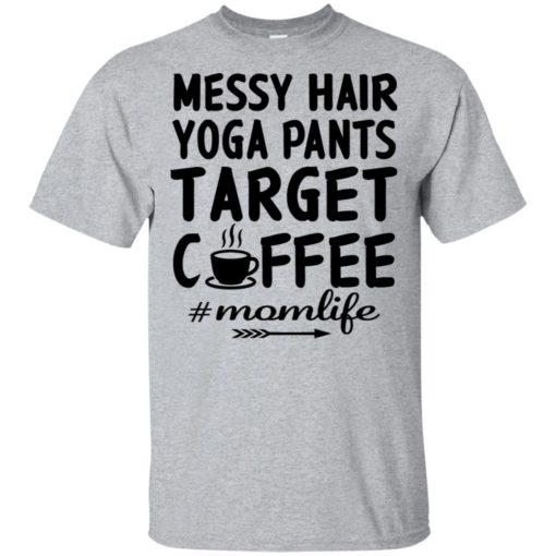 Gift for yoga mom messy hair yoga pants target coffee t-shirt