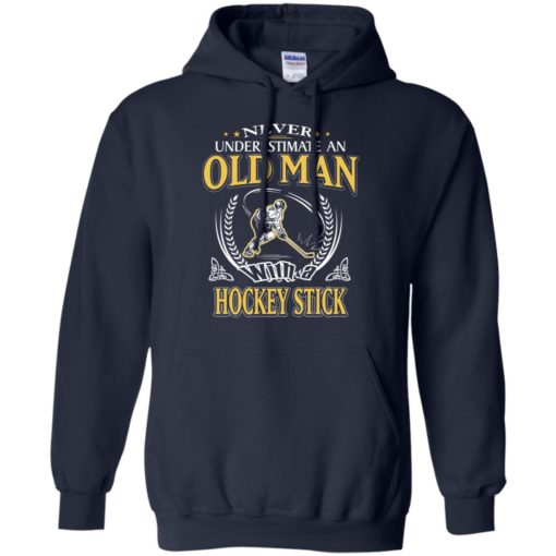 Never underestimate an old man with hockey stick hoodie