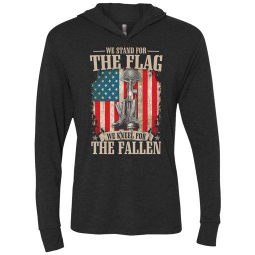 We stand for the flag we kneel for the fallen gift unisex hoodie