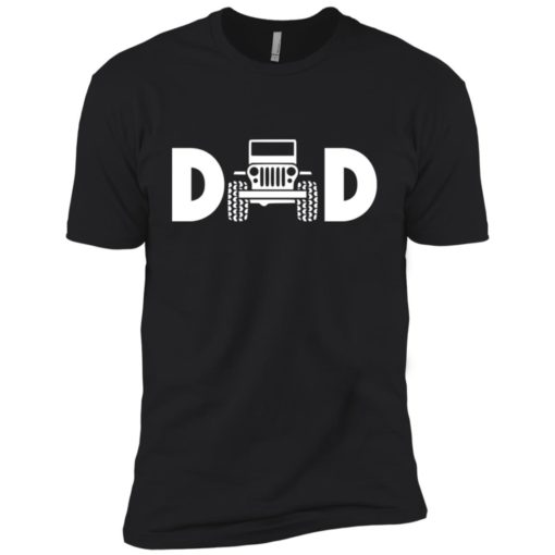 Jeep dad jeep father jeeps daddy premium t-shirt