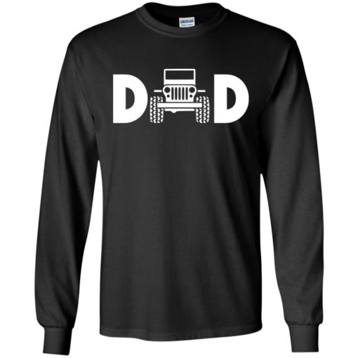 Jeep dad jeep father jeeps daddy long sleeve