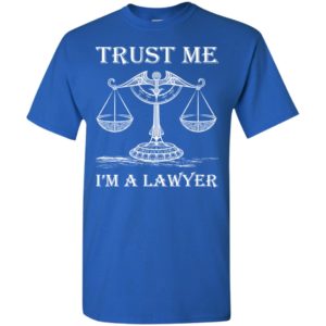 Trust me im a lawyer best christmas gift for attorney lawers t-shirt