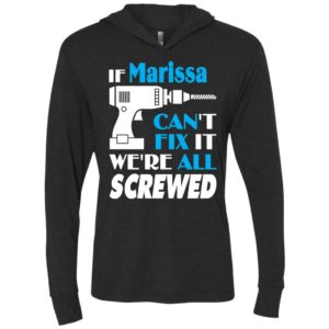 If marissa can’t fix it we all screwed marissa name gift ideas unisex hoodie