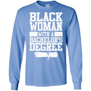Black woman with a bachelors degree long sleeve