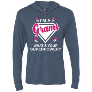 I’m grams what is your super power gift for mother unisex hoodie
