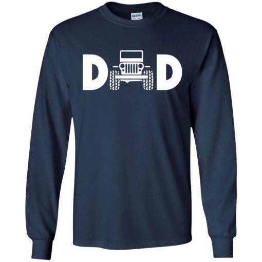 Jeep dad jeep father jeeps daddy long sleeve
