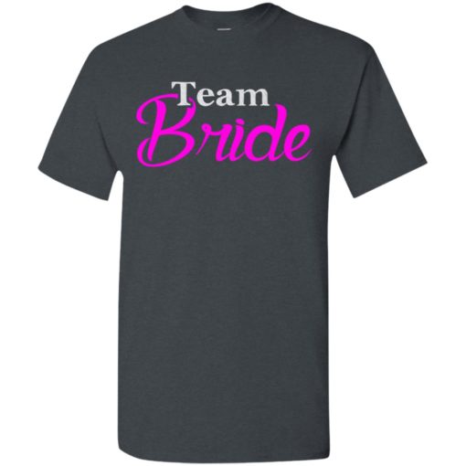 Gift for bachelorette party team bride t-shirt