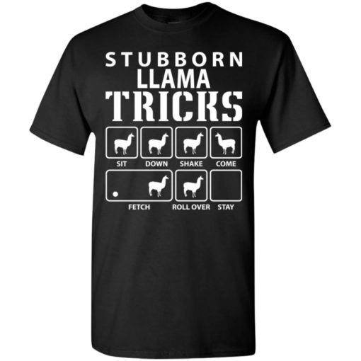 Stubborn llama tricks funny llama dog lover t-shirt