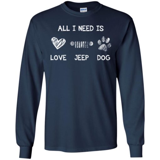 All i need is love jeep and dog long sleeve
