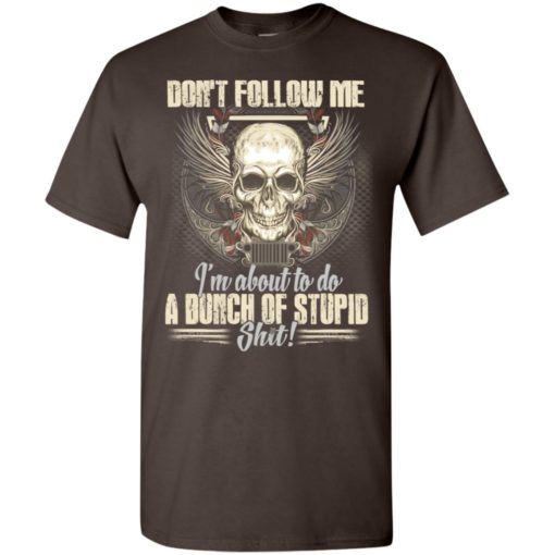 Don’t follow me i’m about to do a bunch of stupid skull demon t-shirt